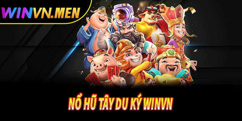 nổ hũ Tây Du Ký tại Winvn